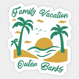 Family Vacation Outer Banks Sticker